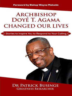 cover image of Archbishop Doye T Agama Changed Our Lives